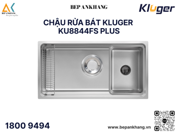 Chậu rửa bát Kluger KU8844FS Plus - Thương HIệu Việt Nam 